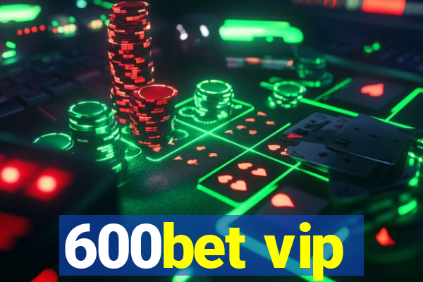 600bet vip